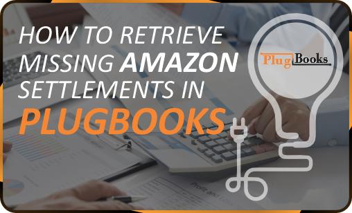 how-to-retrieve-missing- amazon-settlements