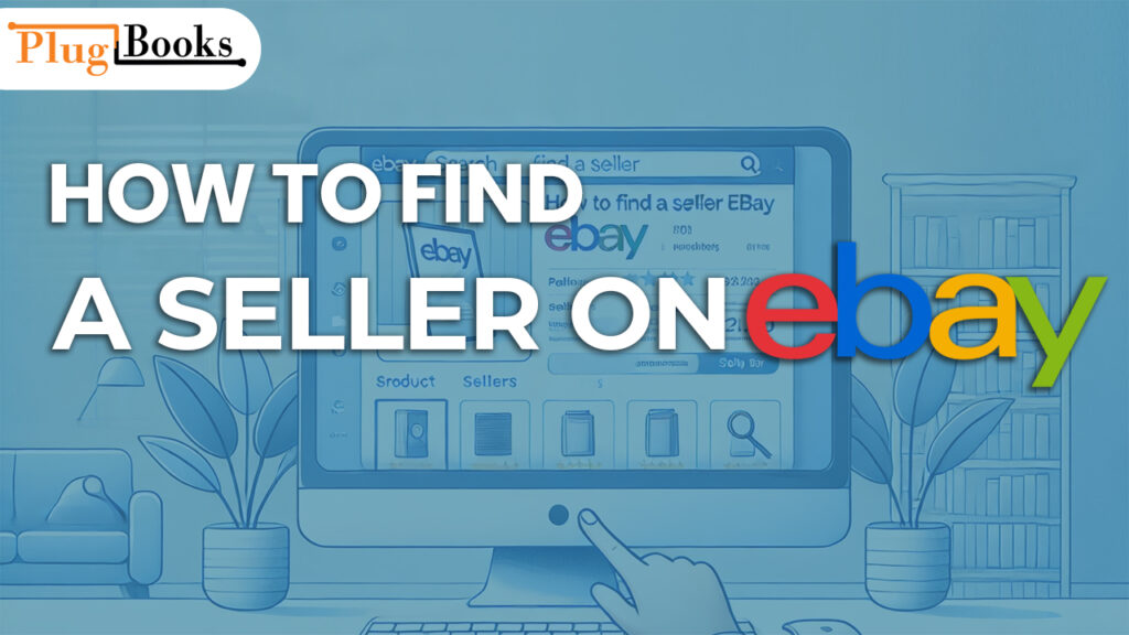 How to Find a Seller on eBay