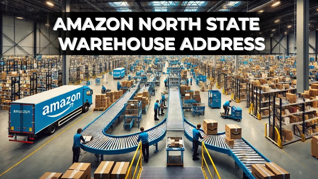 amazon-north-state-warehouse-address