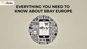 Everything You Need to Know About eBay Europe