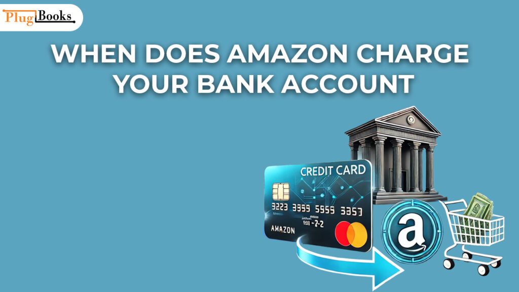 when-does-amazon-charge-bank-account