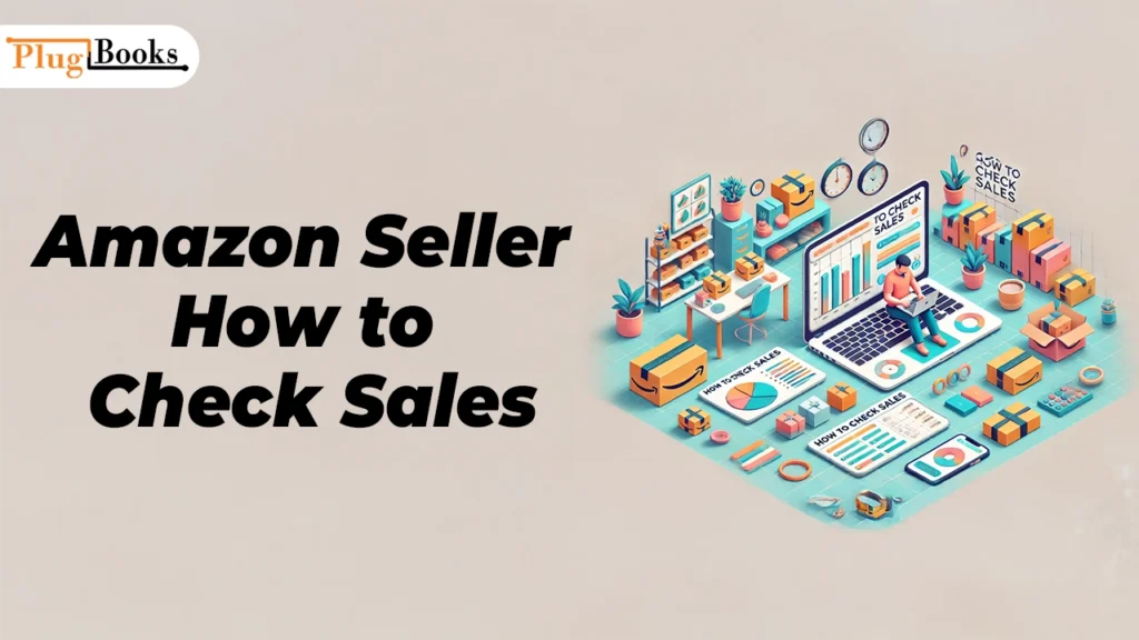 amazon-seller-how-to-check-sales