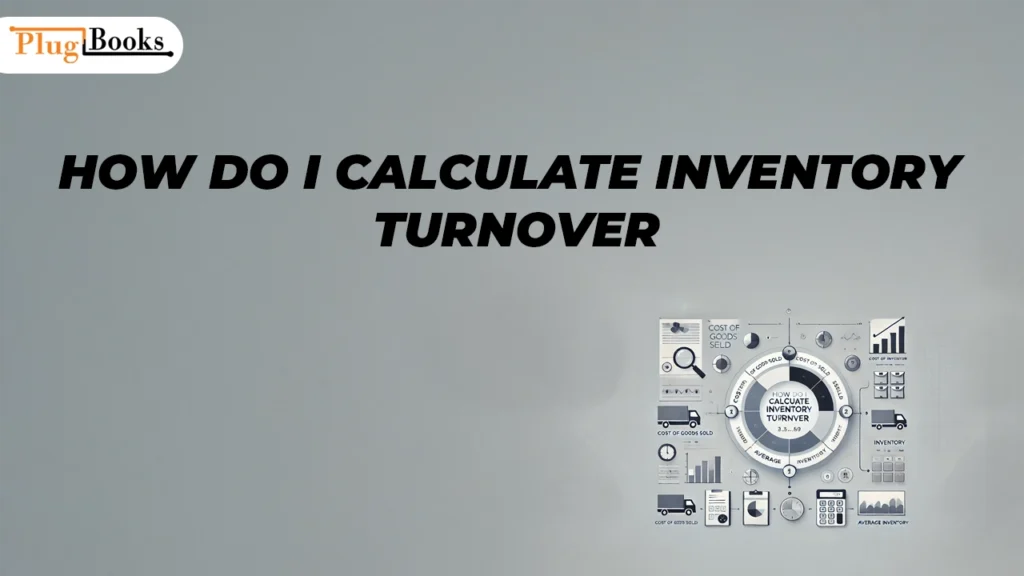 how-do-i-calculate-inventory-turnover