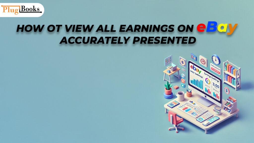 how-ot-view-all-earnings-on-ebay