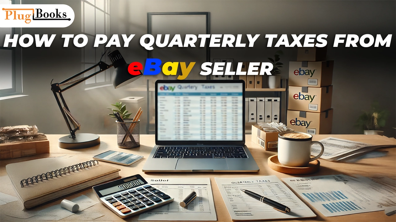 how-to-pay-quaterly-taxes-from-ebay-seller