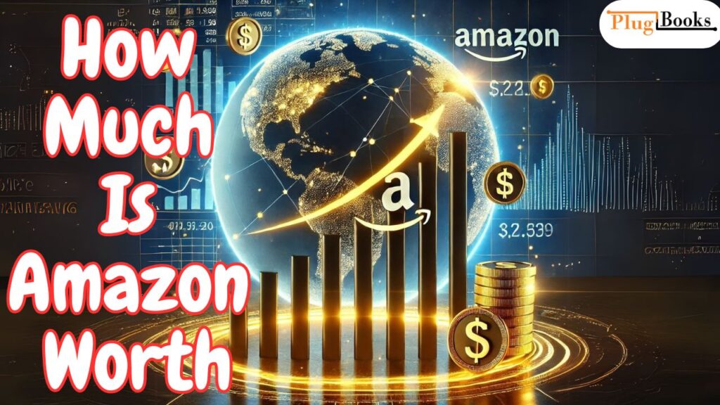 how-much-is-amazon-worth