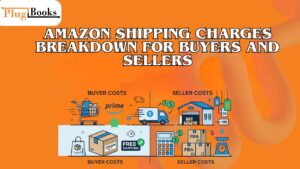 Amazon Shipping Charges Breakdown for Buyers and Sellers