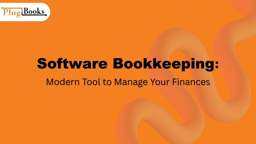 Software Bookkeeping: Modern Tool to Manage Your Finances