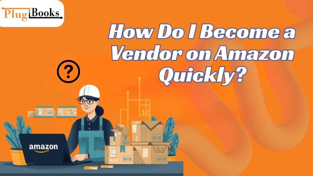 how-do-i-become-a-vendor-on-amazon.jpg