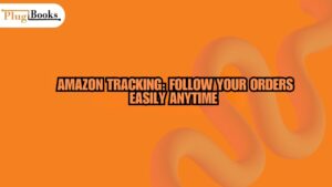 Amazon Tracking Follow Your Orders Easily Anytime