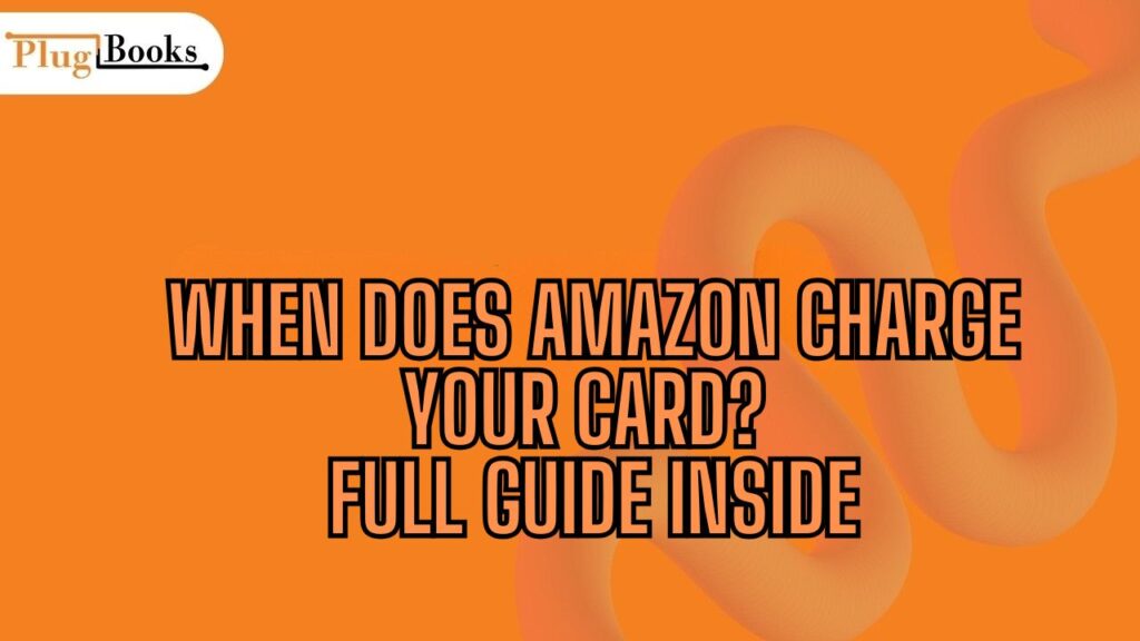 when-does-amazon-charge-your-card-guide.jpg