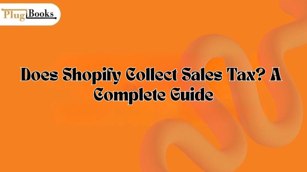 does-shopify-collect-sales-tax-guide.jpg
