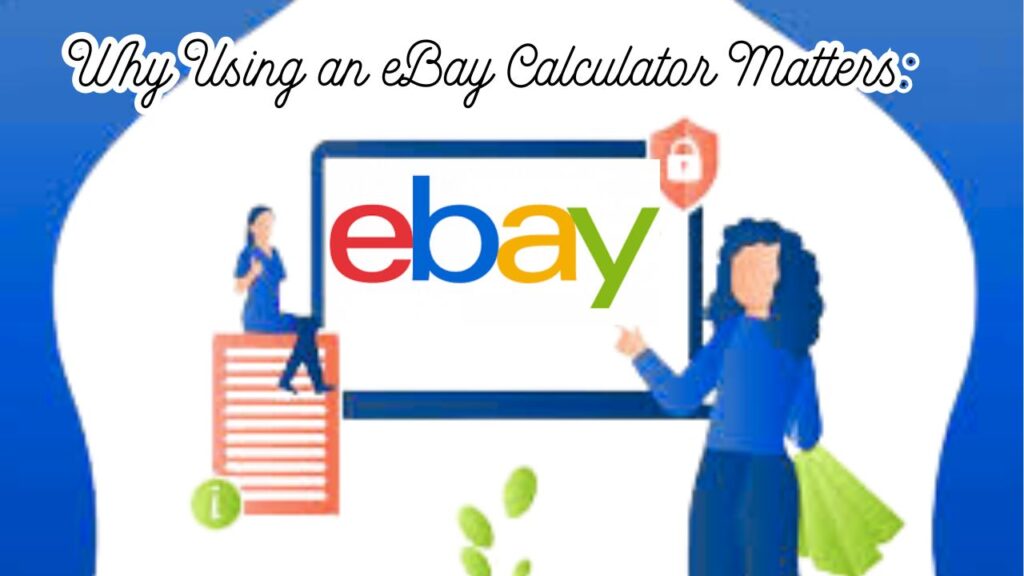 why-using-an-ebay-calculator-matters tips